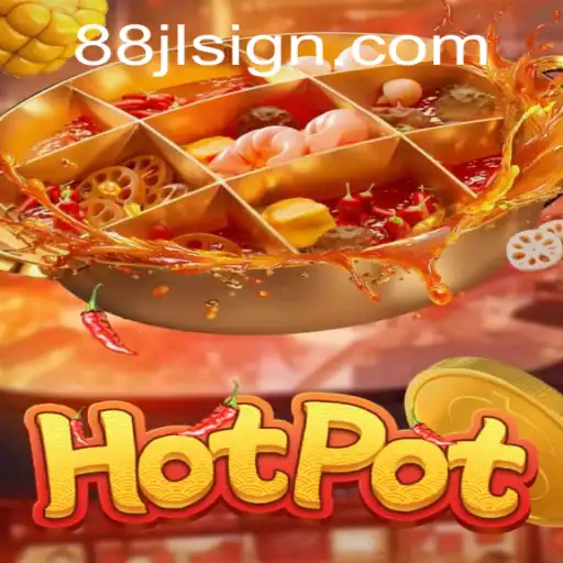 Exploring the Fascinating World of Hotpot Game 88JL